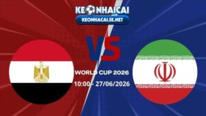 Soi Kèo Ai Cập vs Iran 02h00 24/06/2026 - World Cup 2026