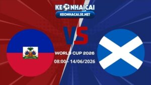 Soi Kèo Haiti vs Scotland 08h00 14/06/2026 - World Cup 2026