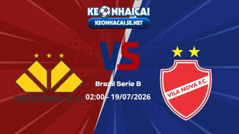 Soi Kèo Criciuma vs Vila Nova 02h00 19/07/2026 - Brazil Serie B