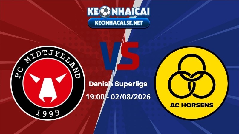 Soi Kèo Midtjylland vs Horsens 19h00 02/08/2026 - Danish Superliga