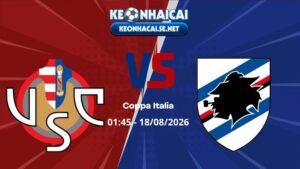 Soi Kèo Cremonese vs Sampdoria 01h45 18/08/2026 - Coppa Italia