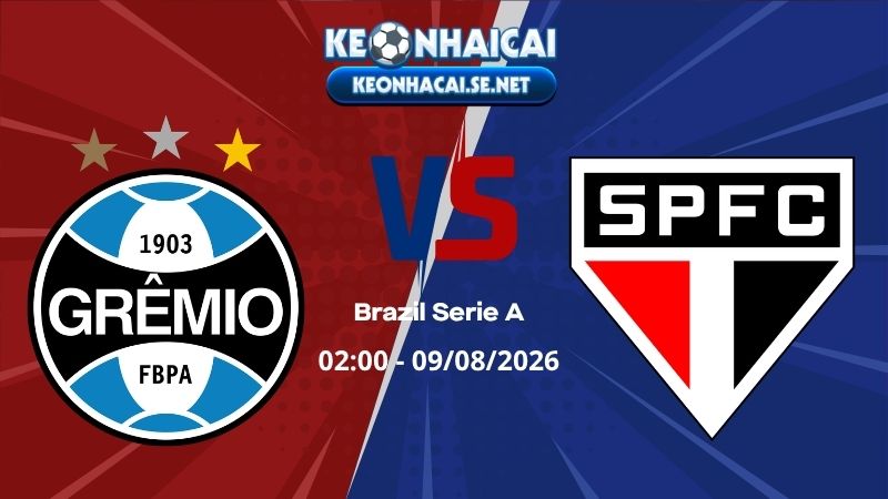 Soi Kèo Gremio vs Sao Paulo 02h00 09/08/2026 - Brazil Serie A