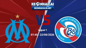 Soi Kèo Marseille vs Strasbourg 01h45 22/08/2026 - Ligue 1