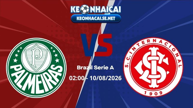 Soi Kèo Palmeiras vs Internacional 02h00 10/08/2026 - Brazil Serie A