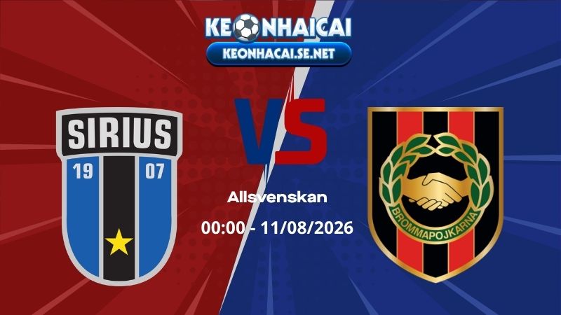 Soi Kèo Sirius vs Brommapojkarna 00h00 11/08/2026 - Allsvenskan